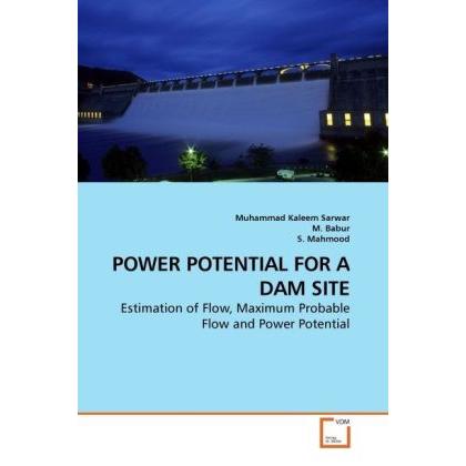 Power Potential For A Dam Site, Fachbücher von Muhammad K. Sarwar, M. Babur, S. Mahmood