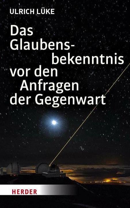 Immagine prodotto Das Glaubensbekenntnis vor den Anfragen der Gegenwart (Tedesco, Ulrich Lüke, 2019)