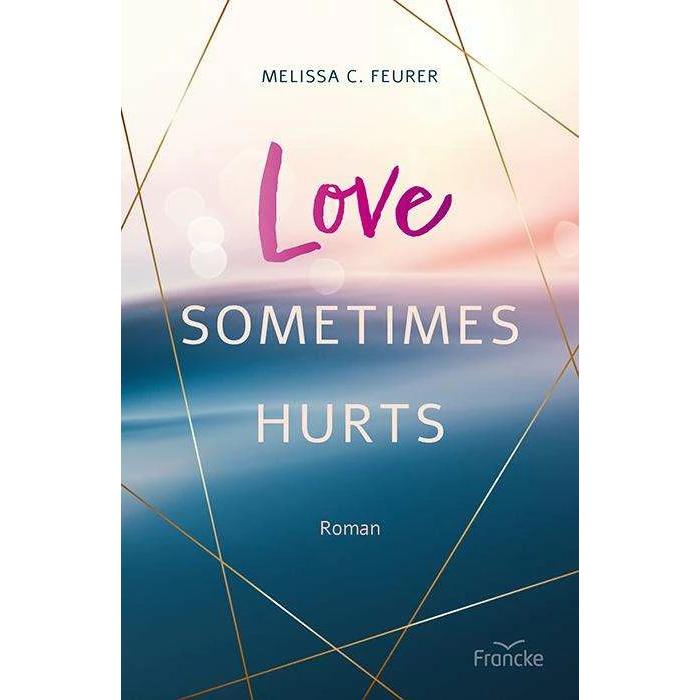 Love Sometimes Hurts, Belletristik von Melissa C. Feurer