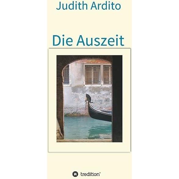 Die Auszeit, Belletristik von Judith Ardito