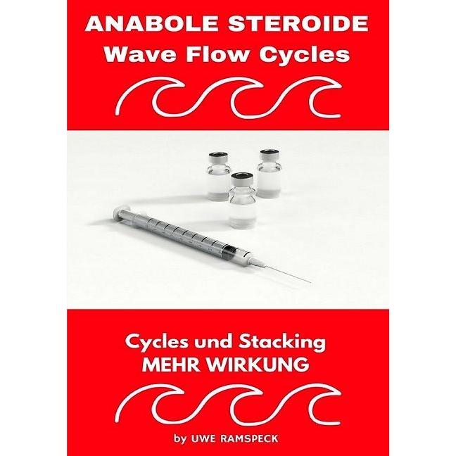 Anabole Steroide Wave Flow Cycle, Ratgeber von Uwe Ramspeck