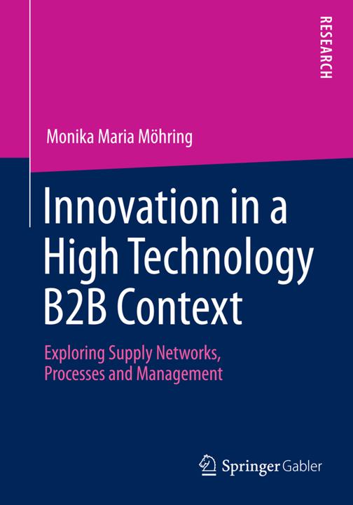 Produktbild Innovation in a High Technology B2B Context (Englisch, Monika Maria Möhring, 2014)