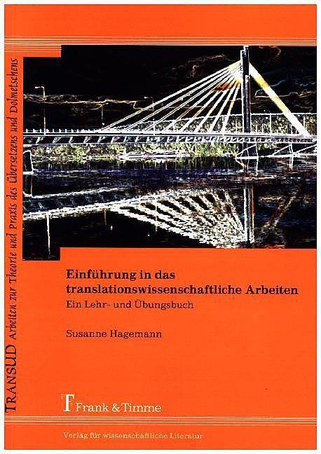 Produktbild Einführung in das translationswissenschaftliche Arbeiten (Deutsch, Susanne Hagemann, 2015)