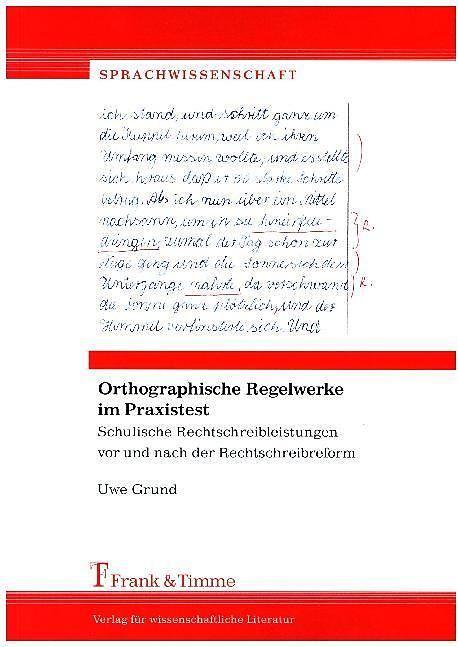 Produktbild Orthographische Regelwerke im Praxistest (Deutsch, Uwe Grund, 2016)