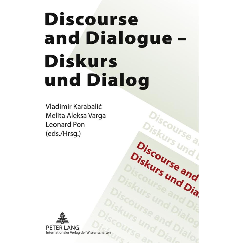 Discourse and Dialogue- Diskurs und Dialog, Fachbücher von Vladimir Karabalic, Leonard Pon, Melita Aleksa Varga