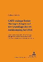 Produktbild GATT-widrige Treble Damages-Klagen auf der Grundlage des US Antidumping Act 1916 (Deutsch, Christian Malzahn, 2003)