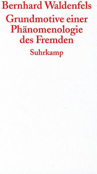 Produktbild Grundmotive einer Phänomenologie des Fremden (Deutsch, Bernhard Waldenfels, 2006)