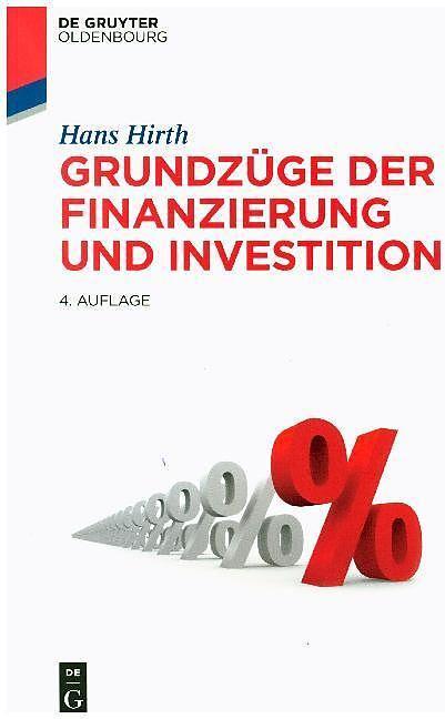 Produktbild Grundzüge der Finanzierung und Investition (Deutsch, Hans Hirth, 2017)