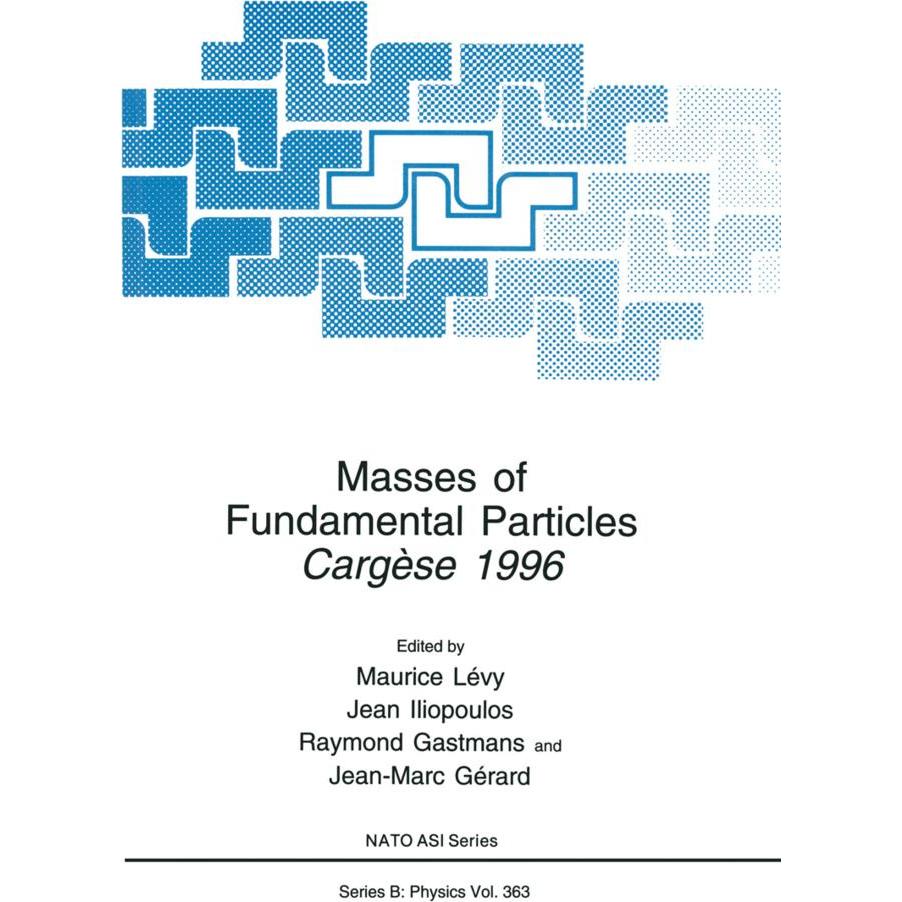 Masses of Fundamental Particles, Fachbücher von Raymond Gastmans, Jean-Marc Gérard, Maurice Lévy, Jean Liopoulos