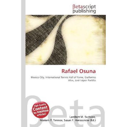 Thumbnail - Rafael Osuna, Ratgeber von Lambert M. Surhone, Mariam T. Tennoe, Susan F. Henssonow