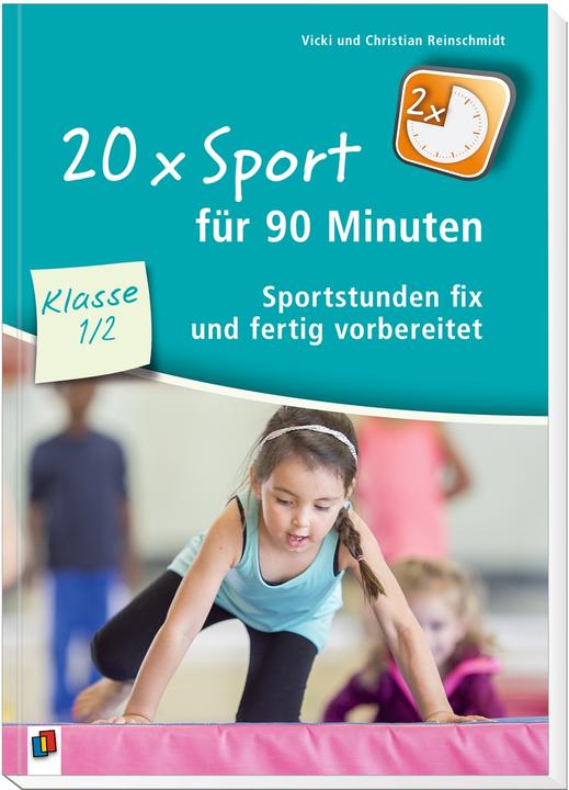 Produktbild 20 x Sport für 90 Minuten - Klasse 1/2 (Deutsch, Christian Reinschmidt, Vicki Reinschmidt, 2018)