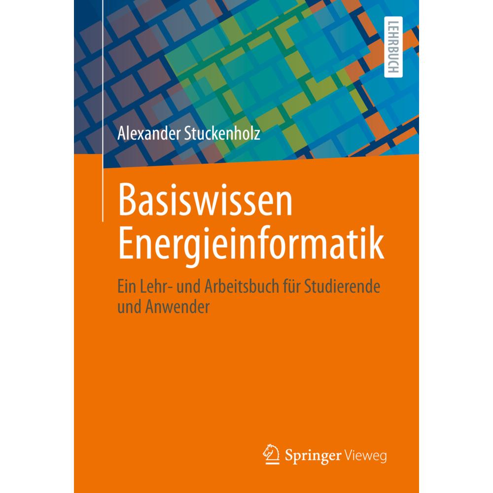 Basiswissen Energieinformatik, Fachbücher von Alexander Stuckenholz