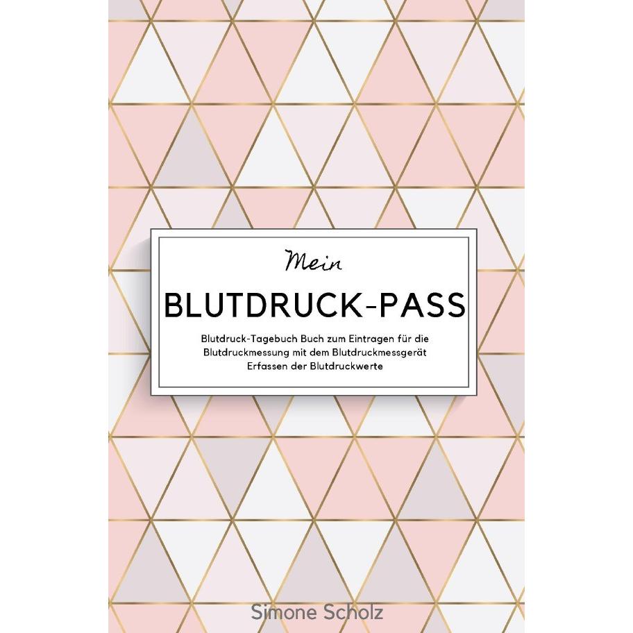 epubli Mein Blutdruck-Pass Blutdruck-Tagebuch Buch zum Eintragen für die Blutdruckmessung mit dem Blutdruck (Weicher Einband) (56125712)
