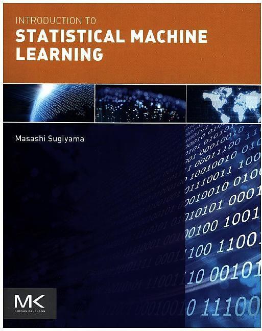 Produktbild Introduction to Statistical Machine Learning (Englisch, Masashi Sugiyama, 2015)