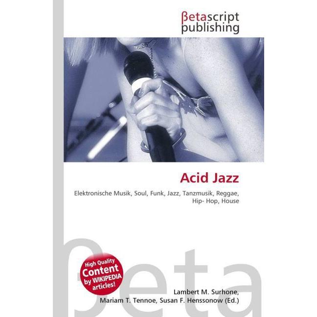 Thumbnail - Acid Jazz, Fachbücher von Lambert M. Surhone, Miriam T. Timpledon, Susan F. Marseken