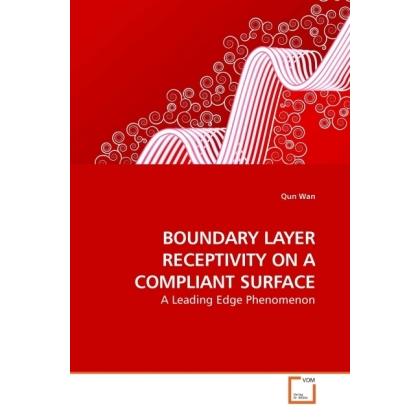 Boundary Layer Receptivity On A Compliant Surface, Fachbücher von Qun Wan