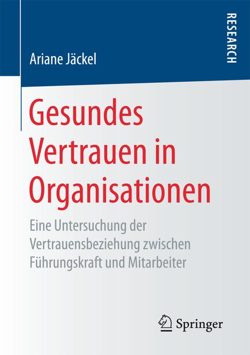 Produktbild Gesundes Vertrauen in Organisationen (Deutsch, Ariane Jäckel, 2017)