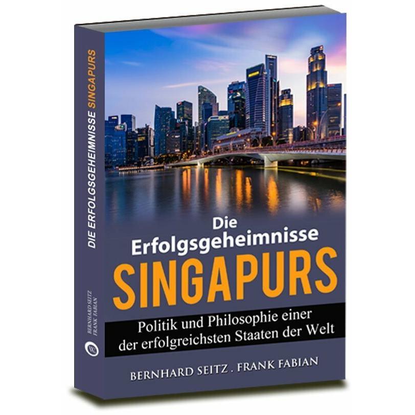Die Erfolgsgeheimnisse Singapurs, Fachbücher von Frank Fabian, Bernhard Seitz