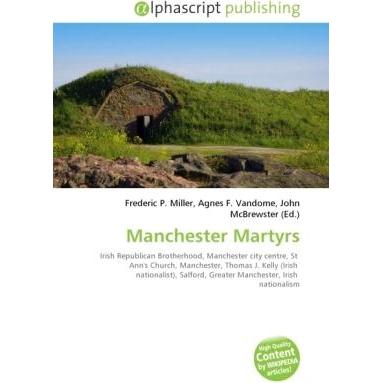 Manchester Martyrs, Fachbücher von Agnes F. Vandome, John McBrewster, Frederic P. Miller