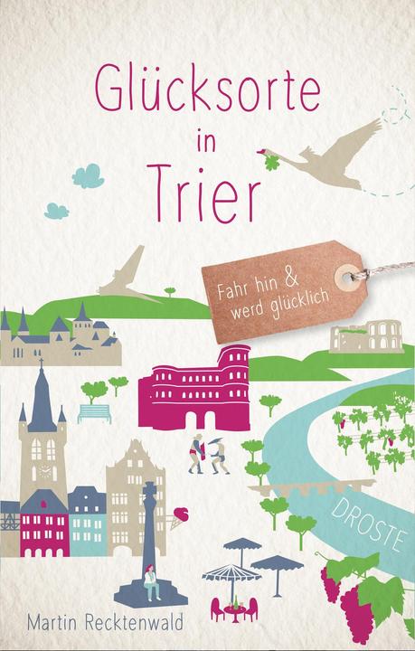Produktbild Glücksorte in Trier (Deutsch, Martin Recktenwald, 2017)