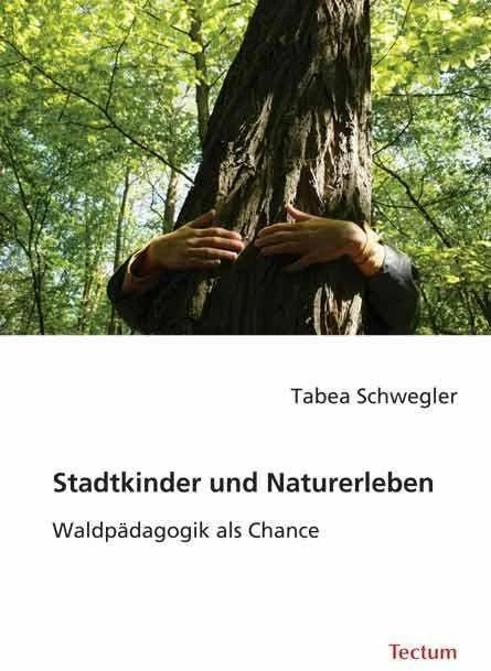 Produktbild Stadtkinder und Naturerleben (Deutsch, Tabea Schwegler, 2008)