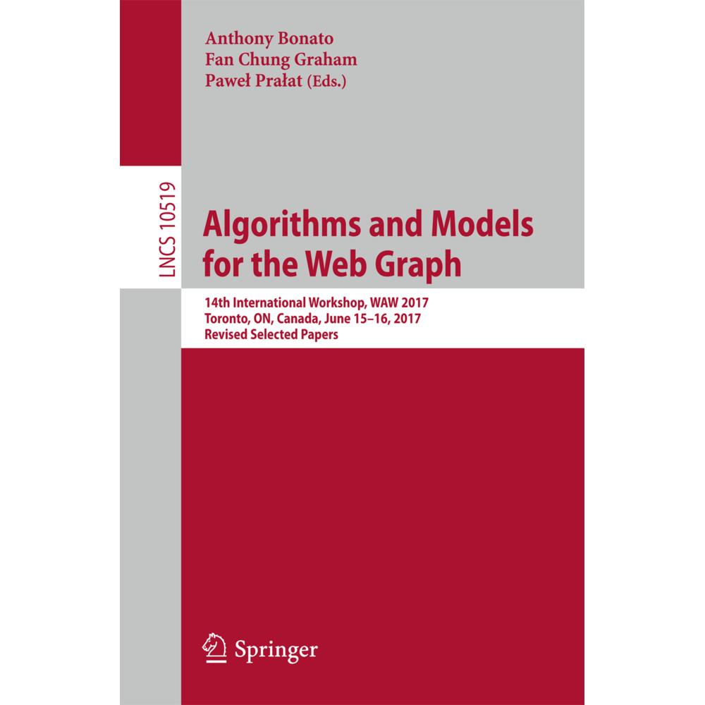 Algorithms and Models for the Web Graph, Fachbücher von Fan Chung Graham, Pawel Pralat, Anthony Bonato