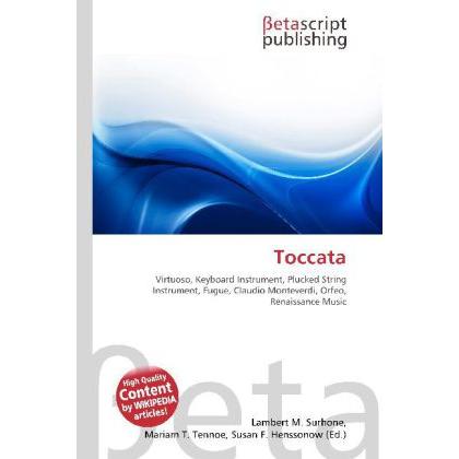 Thumbnail - Toccata, Fachbücher von Lambert M. Surhone, Mariam T. Tennoe, Susan F. Henssonow