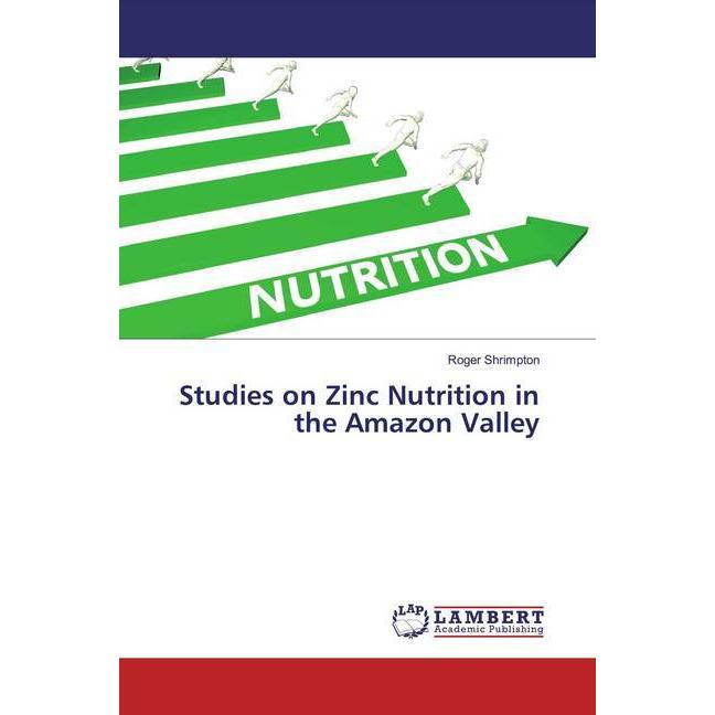Studies on Zinc Nutrition in the Amazon Valley, Fachbücher von Roger Shrimpton