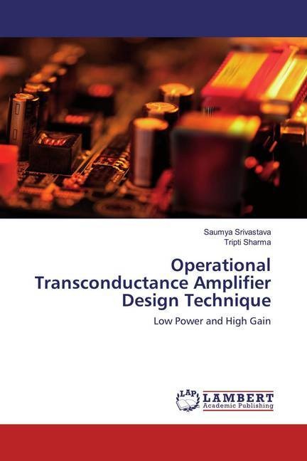 Produktbild Operational Transconductance Amplifier Design Technique (Deutsch, Tripti Sharma, Saumya Srivastava, 2020)