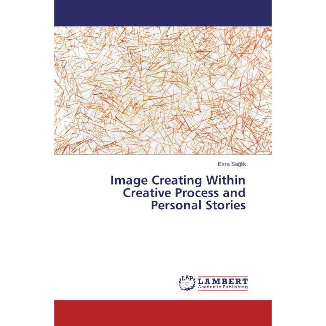 Image Creating Within Creative Process and Personal Stories, Fachbücher