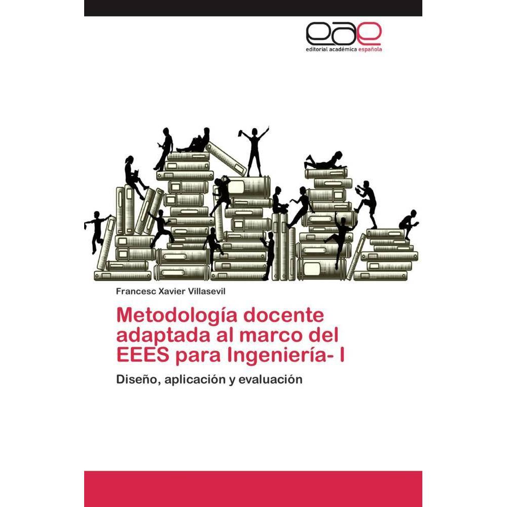 Metodología docente adaptada al marco del EEES para Ingeniería- I, Fachbücher