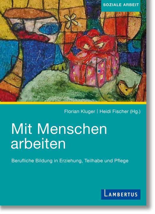 Produktbild Mit Menschen arbeiten (Deutsch, Florian Kluger, Heidi Fischer, 2023)