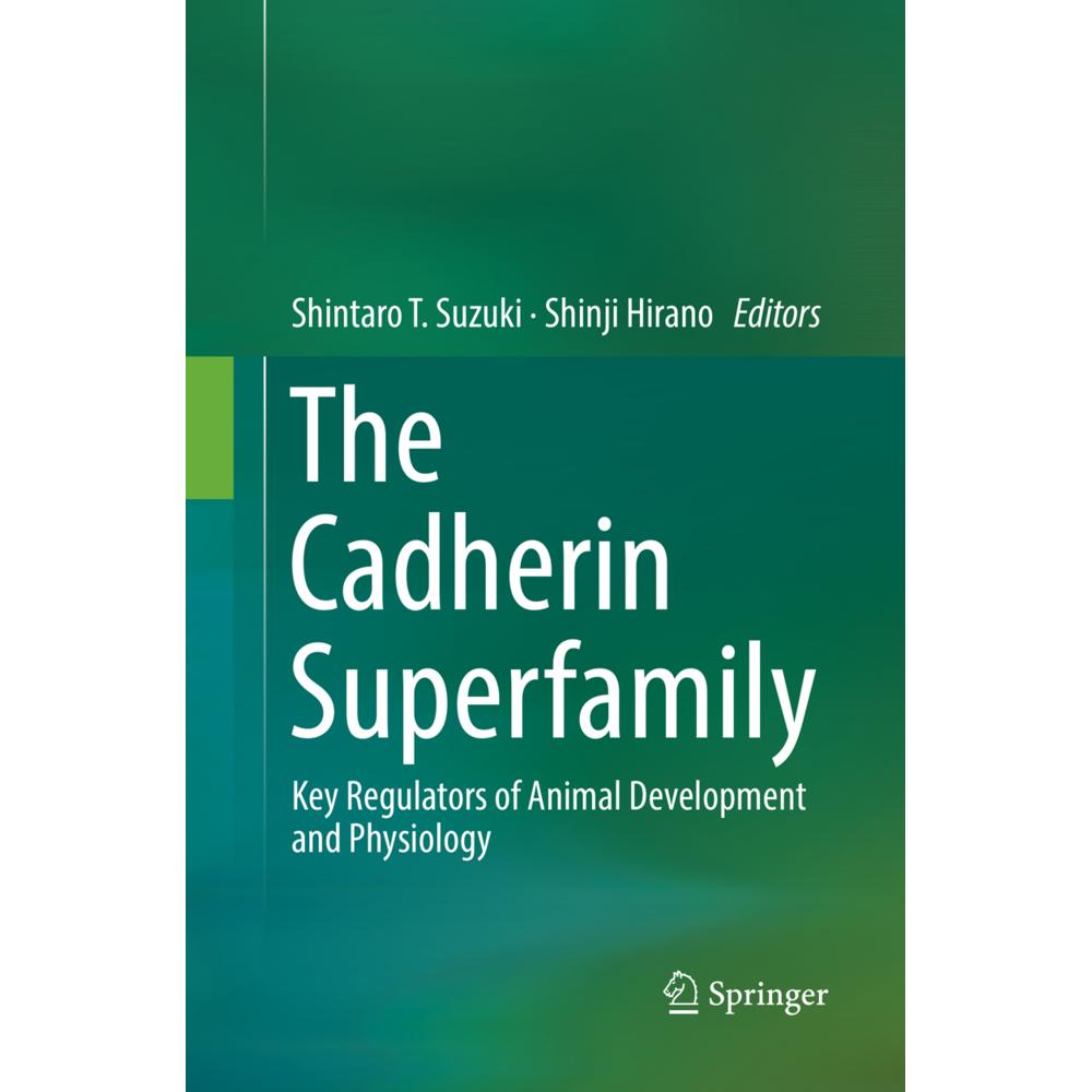 The Cadherin Superfamily, Fachbücher von Shinji Hirano, Shintaro T. Suzuki