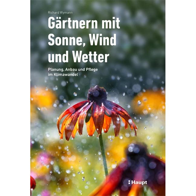 Gärtnern mit Sonne, Wind und Wetter, Ratgeber von Richard Wymann