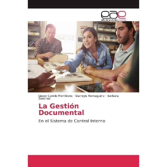 La Gestión Documental, Fachbücher von Daineyis Romaguera, Liuver Camilo Momblanc, Barbara Sanchez