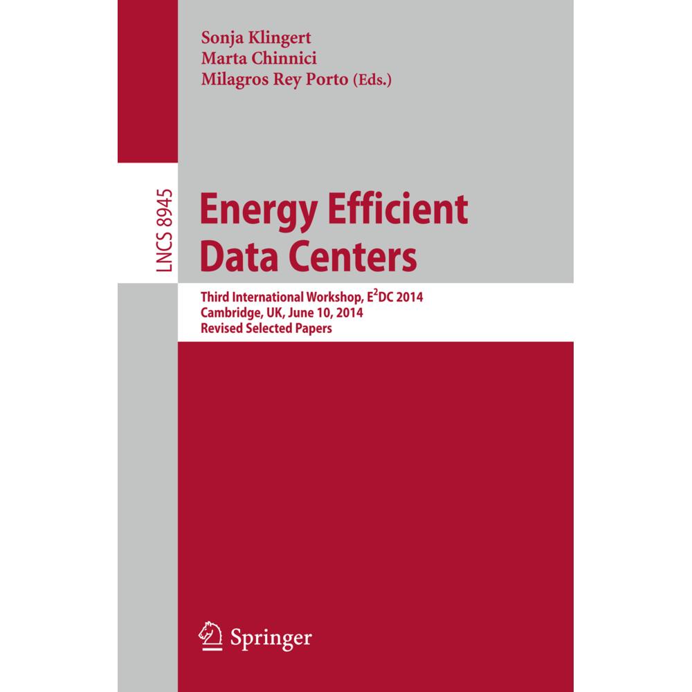 Energy Efficient Data Centers, Fachbücher von Sonja Klingert, Milagros Rey Porto, Marta Chinnici