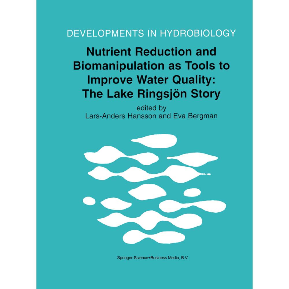 Thumbnail - Nutrient Reduction and Biomanipulation as Tools to Improve Water Quality: The Lake Ringsjön Story, Fachbücher von Lars-A...