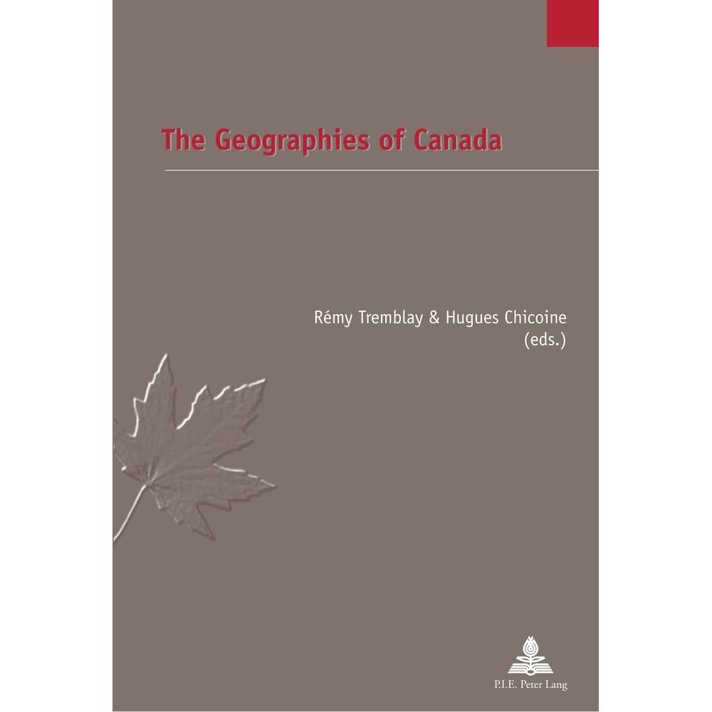 The Geographies of Canada, Fachbücher von Rémy Tremblay, Hugues Chicoine