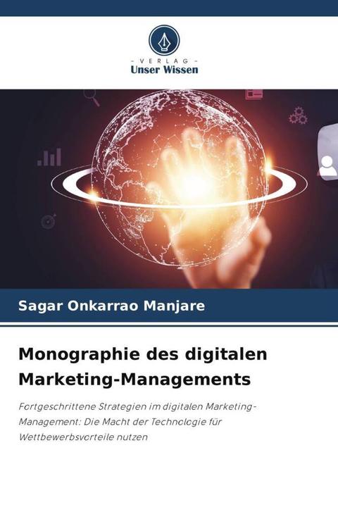 Produktbild Monographie des digitalen Marketing-Managements (Deutsch, Sagar Onkarrao Manjare, 2024)