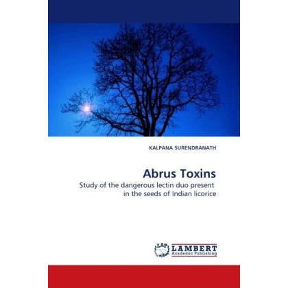 Abrus Toxins, Fachbücher von Kalpana Surendranath