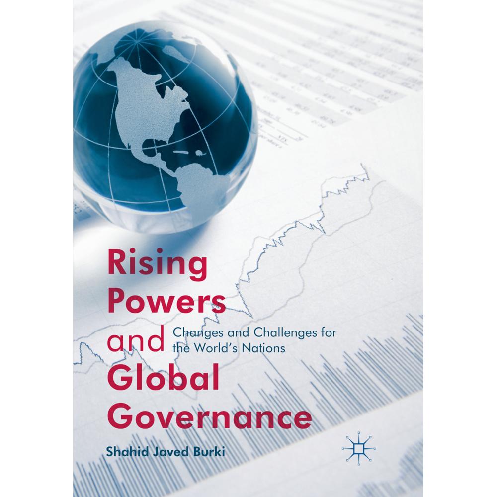 Rising Powers and Global Governance, Fachbücher von Shahid Javed Burki