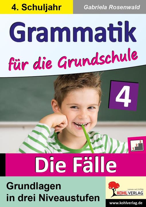 Produktbild Grammatik für die Grundschule - Die Fälle / Klasse 4 (Deutsch, Gabriela Rosenwald, 2018)