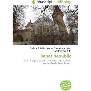 Banat Republic, Fachbücher von Frederic P. Miller, Agnes F. Vandome, John McBrewster
