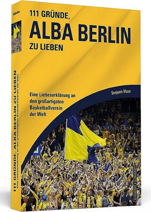 Produktbild 111 Gründe, Alba Berlin zu lieben (Deutsch, Benjamin Moser, 2018)