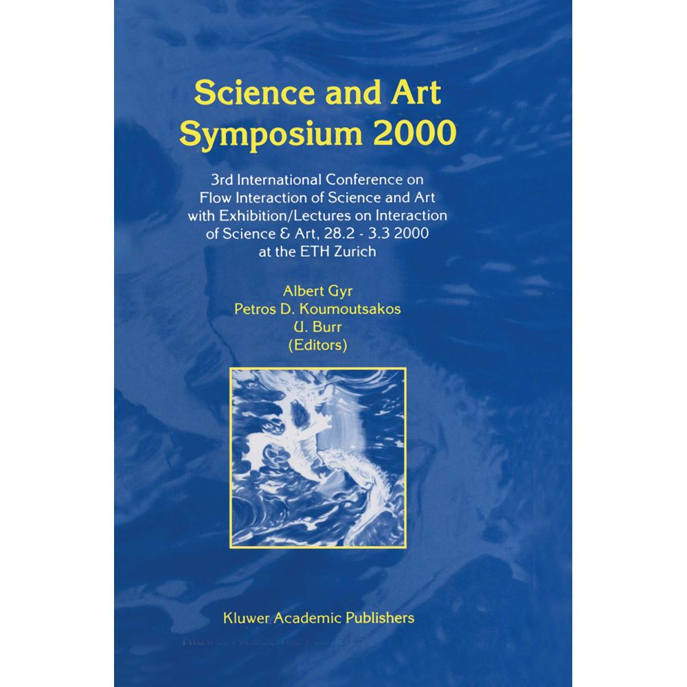 Science and Art Symposium 2000, Fachbücher von A. Gyr, Petros D. Koumoutsakos, U. Burr