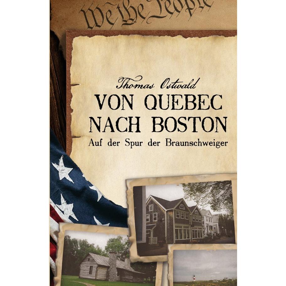 Von Quebec nach Boston, Belletristik von Thomas Ostwald