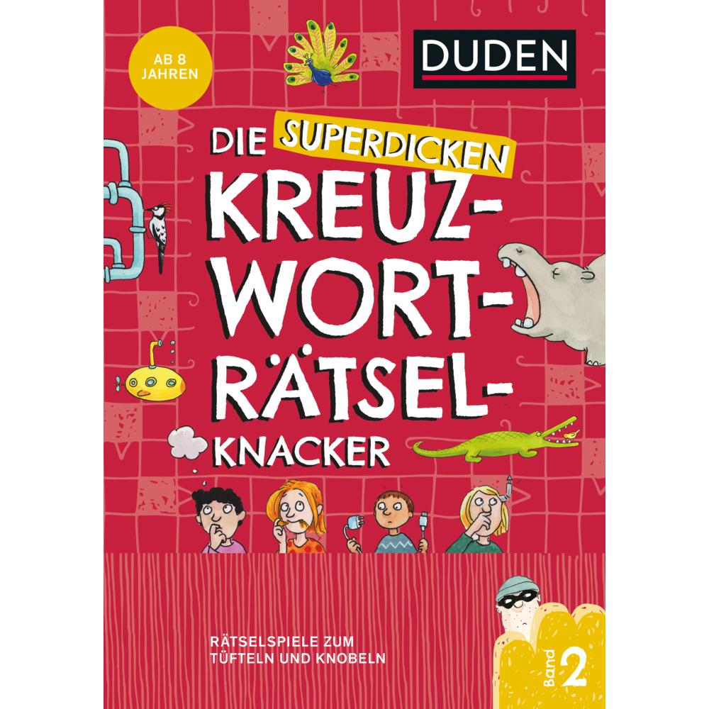 Die superdicken Kreuzworträtselknacker – ab 8 Jahren Band 2, Kinderbücher von Kerstin Meyer, Kristina Offermann