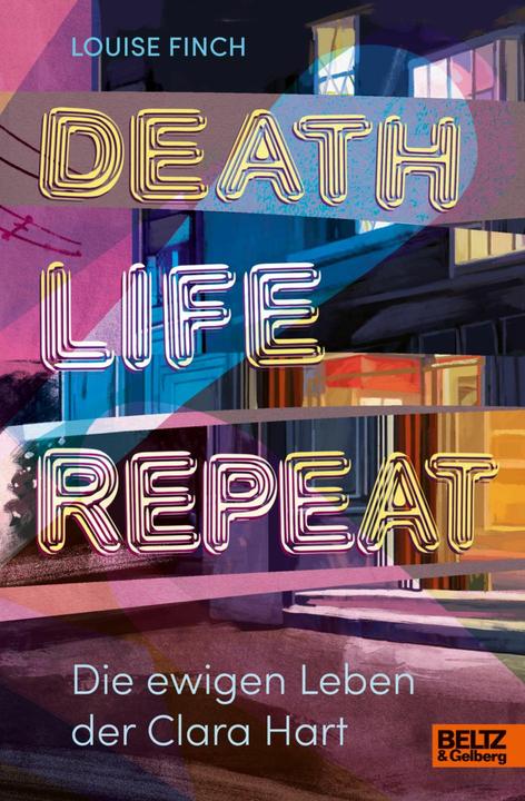 Death. Life. Repeat (Deutsch, Louise Finch, 2024)