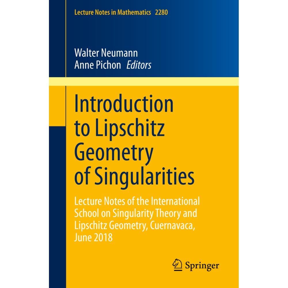 Introduction to Lipschitz Geometry of Singularities, Fachbücher von Anne Pichon, Walter Neumann