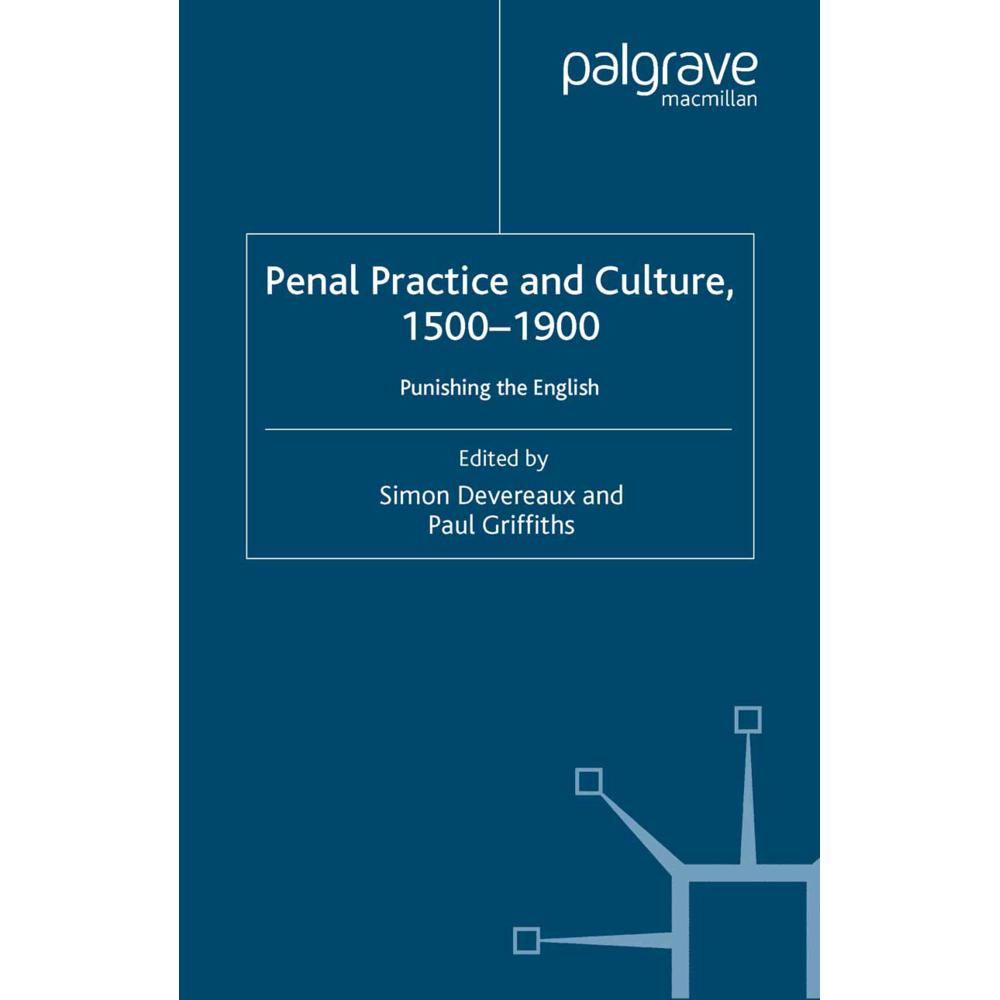 Penal Practice and Culture, 1500-1900, Fachbücher von Paul Griffiths, Simon Devereaux